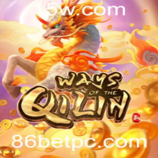 Explore o Fascinante Jogo WaysoftheQilin com 86bet